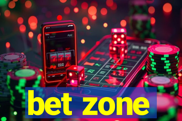 bet zone